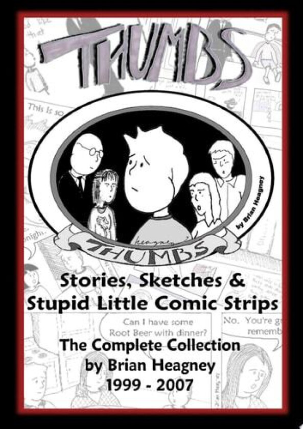 Thumbs: Stories, Sketches & Stupid Little Comic Strips av Brian Heagney (Paperback)
