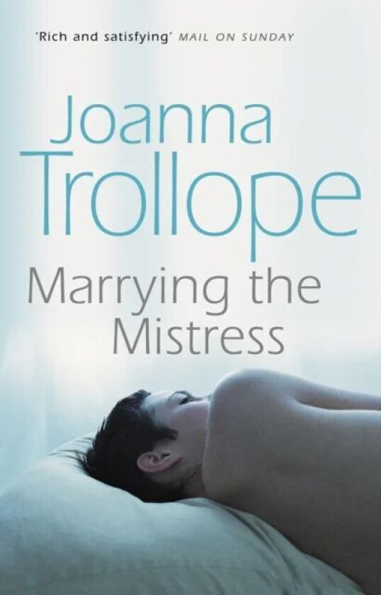 Marrying The Mistress av Joanna Trollope