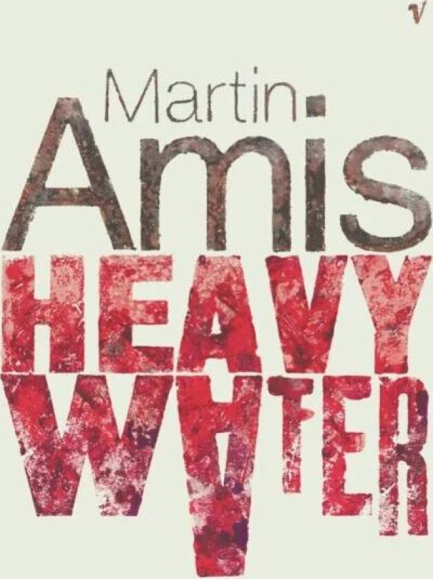 Heavy Water And Other Stories av Martin Amis