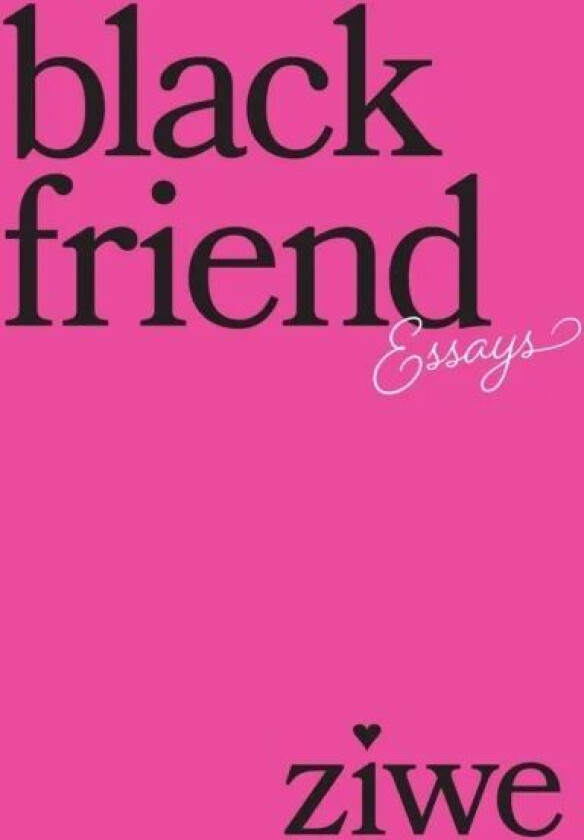 Black Friend av Ziwe Fumudoh