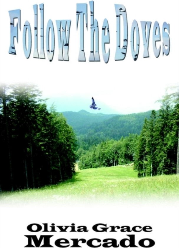 Follow the Doves av Olivia Grace Mercado (Paperback)