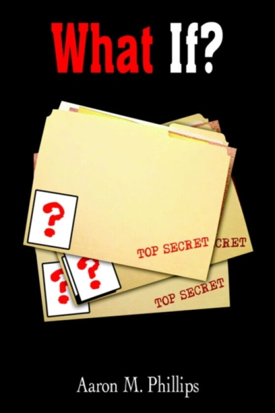 What If? av Aaron M. Phillips (Paperback)