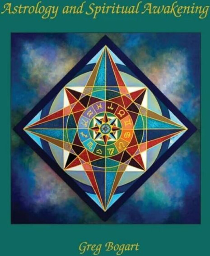Astrology and Spiritual Awakening av Greg Bogart