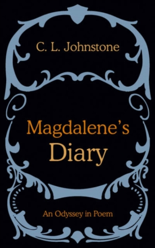 Magdalene's Diary av C.L. Johnstone (Paperback)