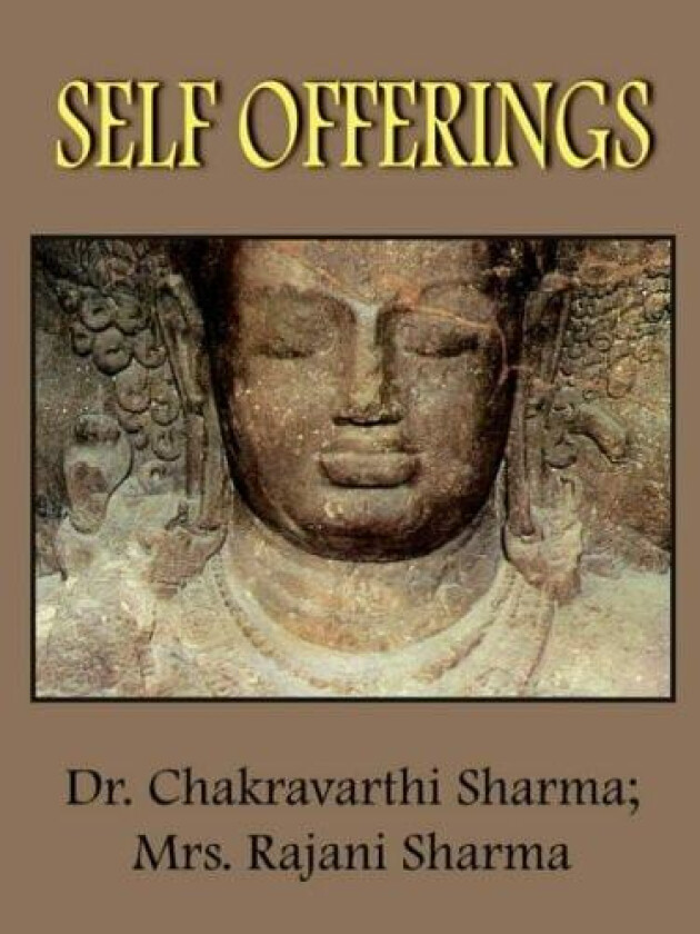 Self Offerings av Chakravarthi Sharma, Rajani Sharma (Paperback)