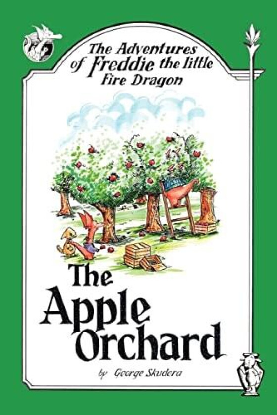 The Adventures of Freddie the little Fire Dragon: The Apple Orchard av George Skudera (Paperback)
