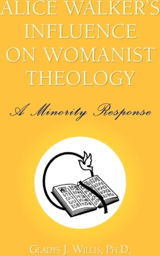 Alice Walker's Influence on Womanist Theology av Gladys J Ph D Willis (Paperback)