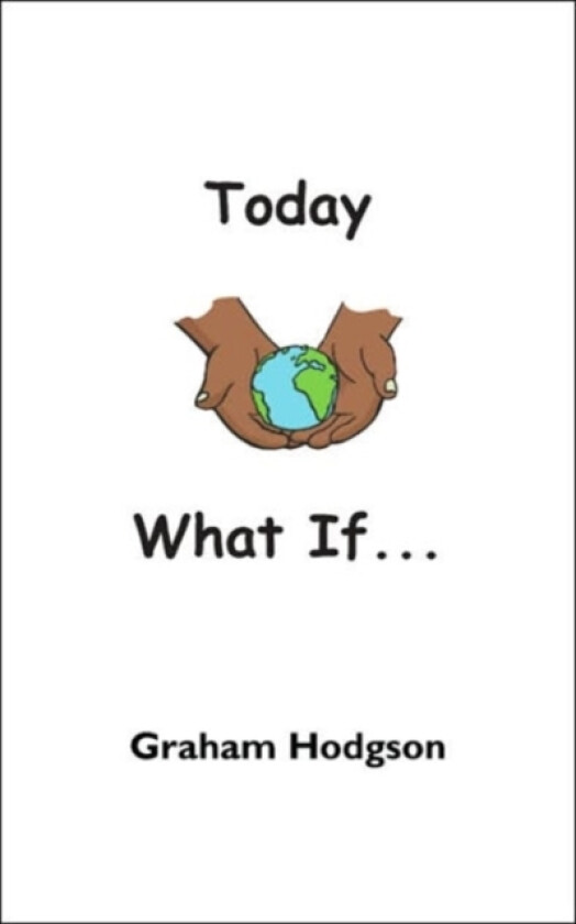 Today What If... av Graham Hodgson (Paperback)