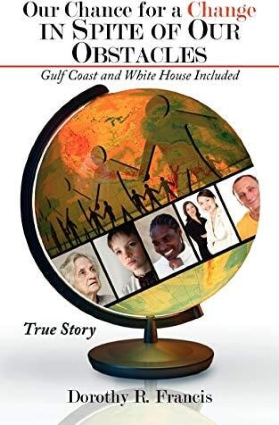 My (Our) Chance for a Change in Spite of My (Our) Obstacles av Dorothy R Francis (Paperback)