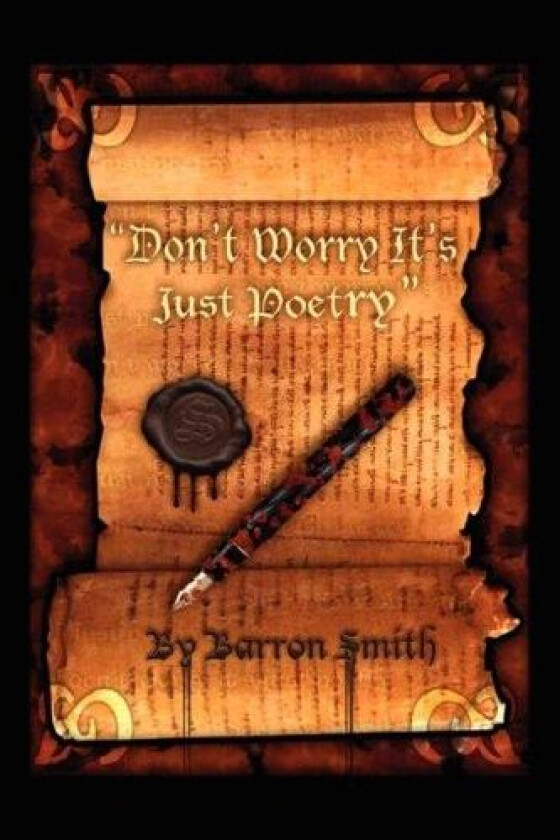 "Don't Worry It's Just Poetry" av Barron Smith (Paperback)