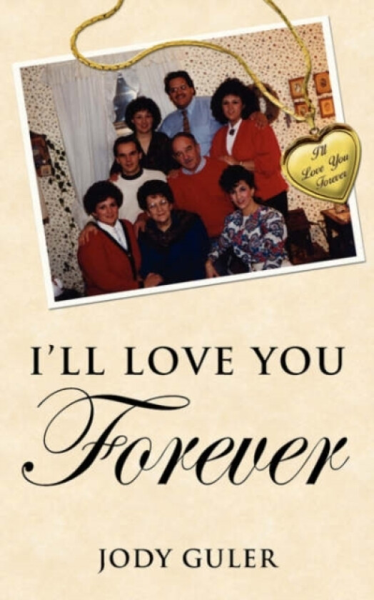 I'll Love You Forever av Jody Guler (Paperback)