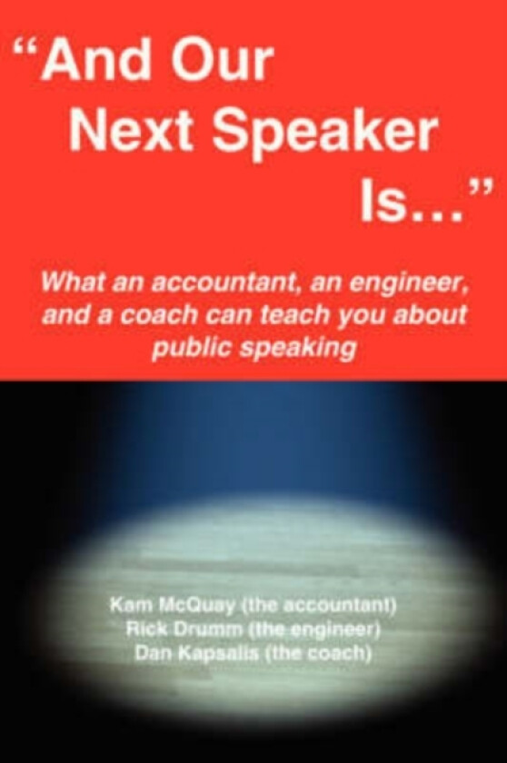 "And Our Next Speaker Is ..." av Kameron H. McQuay (Paperback)