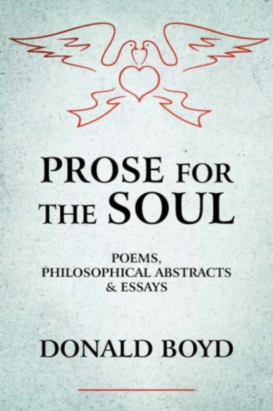 Prose for the Soul av DONALD BOYD (Paperback)