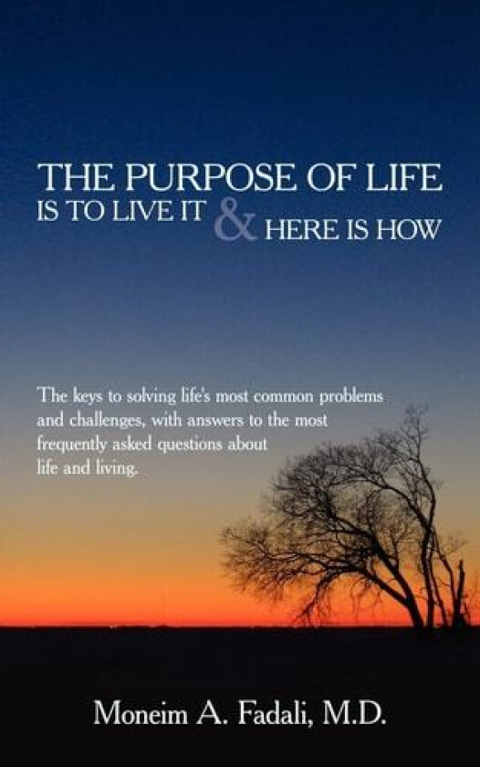 The Purpose of Life av Moneim A M D Fadali (Paperback)