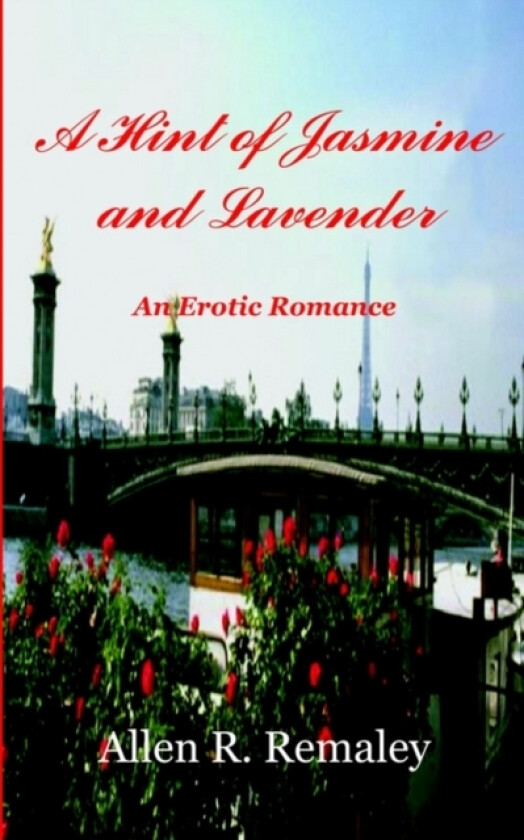 A Hint of Jasmine and Lavender av Allen R. Remaley (Paperback)