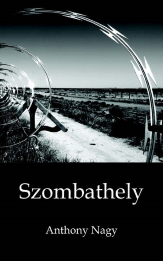 Szombathely av Anthony Nagy (Paperback)