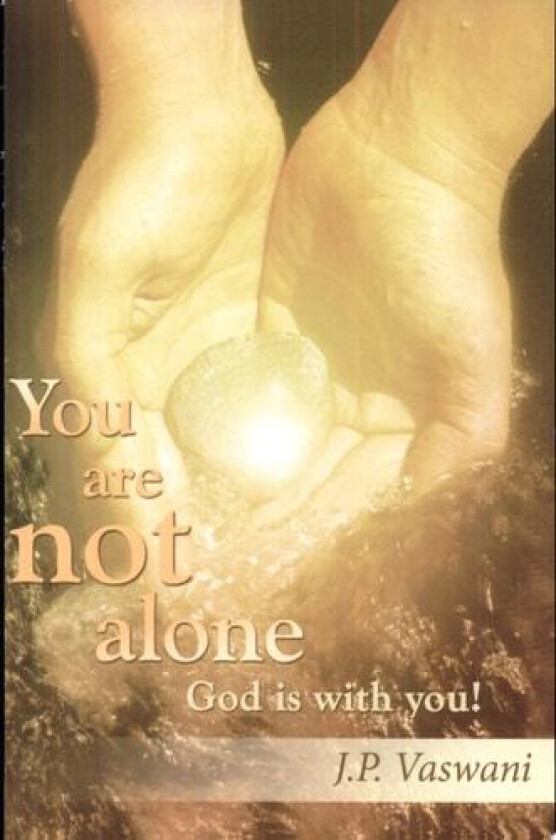 You are Not Alone God is with You! av J.P. Vaswani (Paperback)