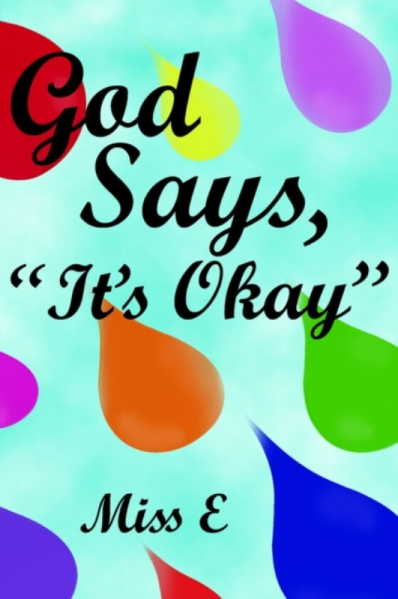 God Says, "It's Okay" av Miss E (Paperback)