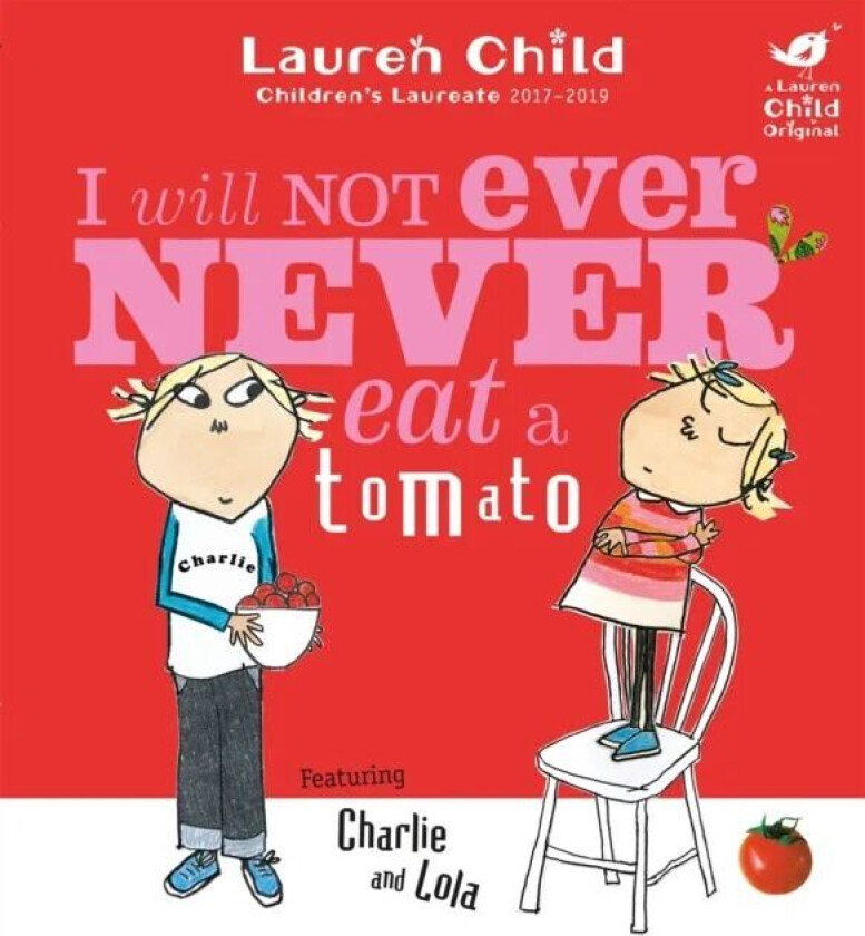 Charlie and Lola: I Will Not Ever Never Eat A Tomato av Lauren Child