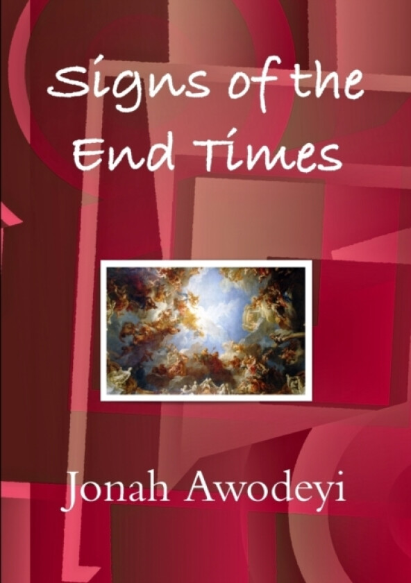 Signs of the End Times av Jonah Awodeyi (Paperback)