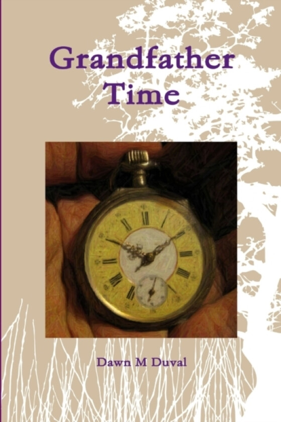 Grandfather Time av Dawn M. Duval (Paperback)