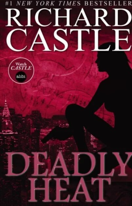 Nikki Heat Book Five - Deadly Heat: (Castle) av Richard Castle