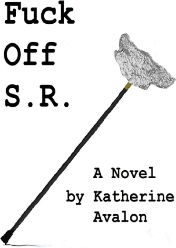 Fuck Off S.R. av Katherine Avalon (Paperback)