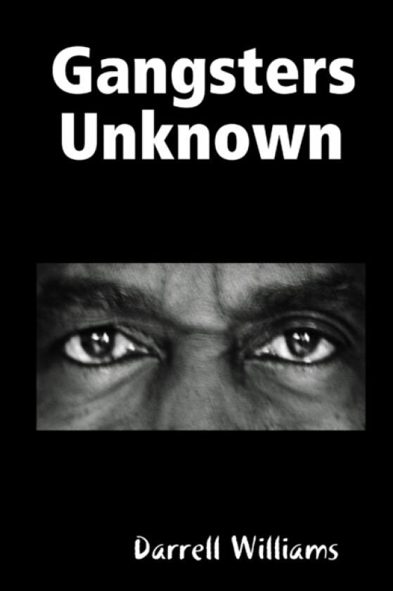 Gangsters Unknown av Darrell Williams (Paperback)