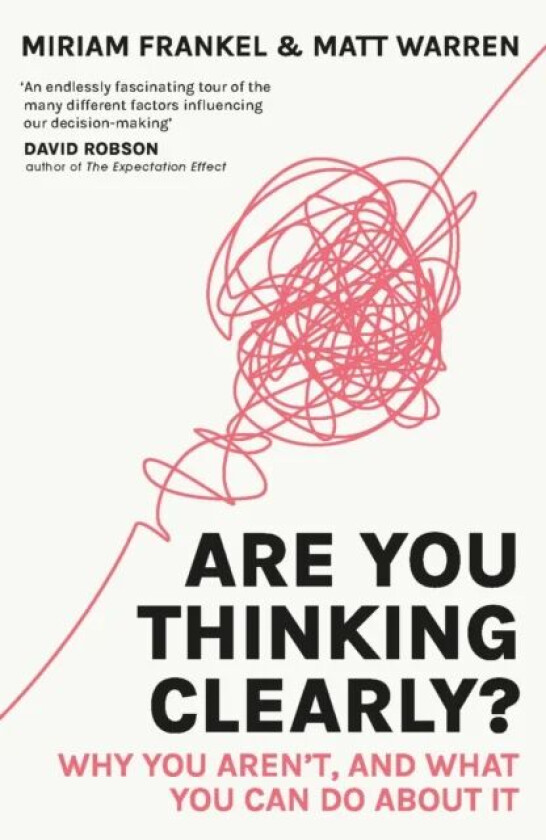 Are You Thinking Clearly? av Matt Warren, Miriam Frankel