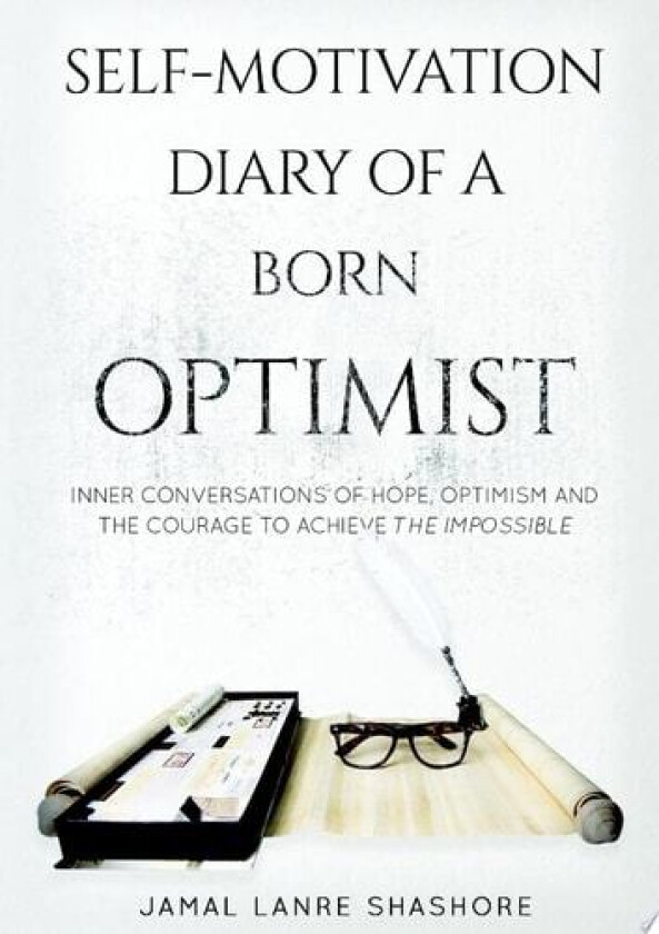 Self-Motivation Diary of a Born Optimist av Jamal Lanre Shashore (Paperback)
