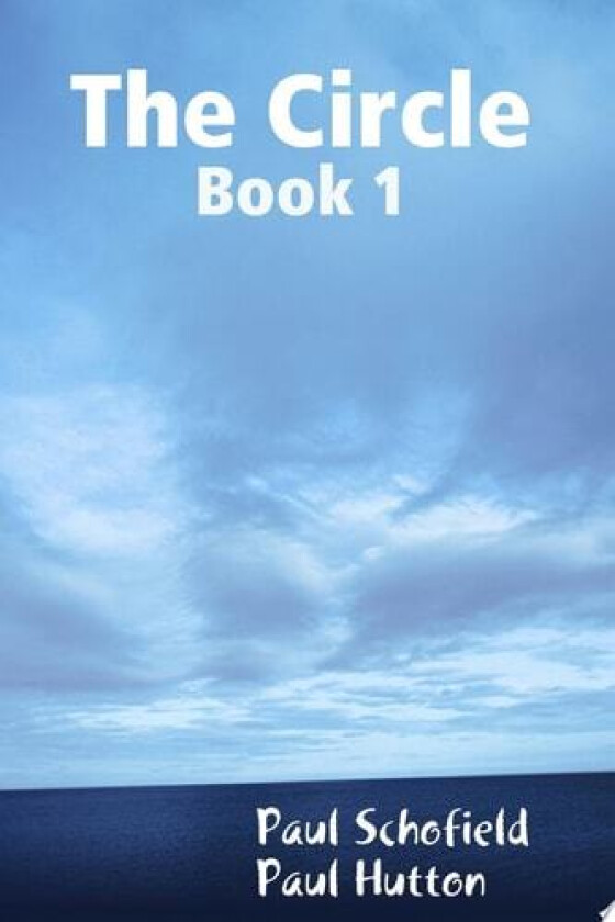 The Circle Book 1 av Paul Schofield, Paul Hutton (Paperback)