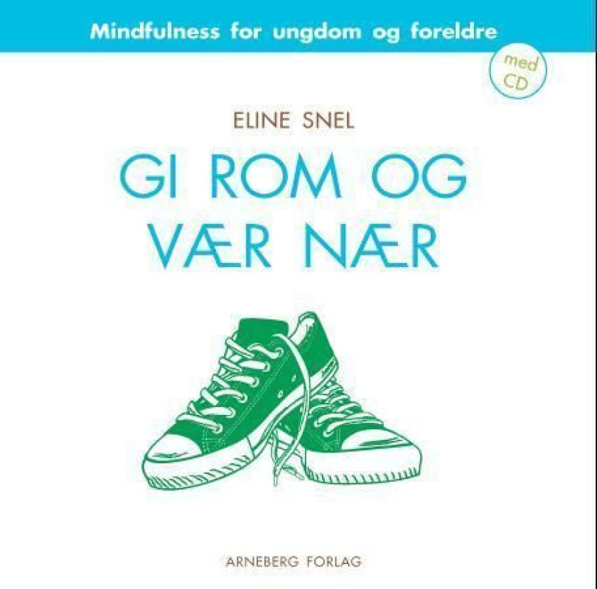 Gi rom og vær nær av Eline Snel