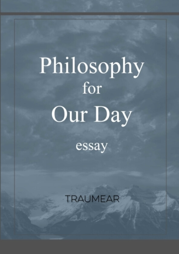 Philosophy for Our Day av Traumear (Paperback)