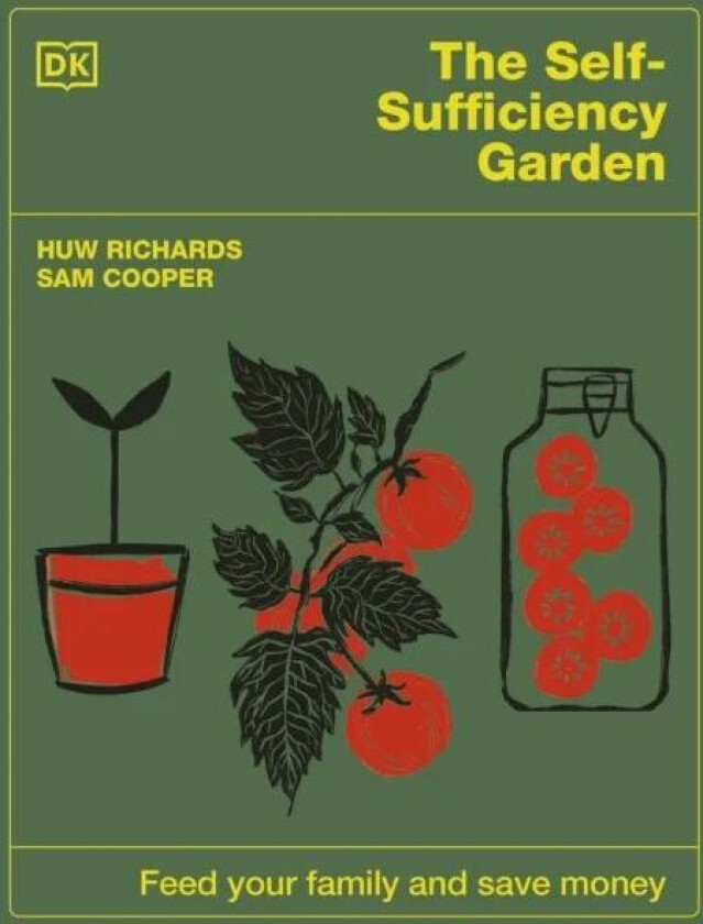 The Self-Sufficiency Garden av Huw Richards