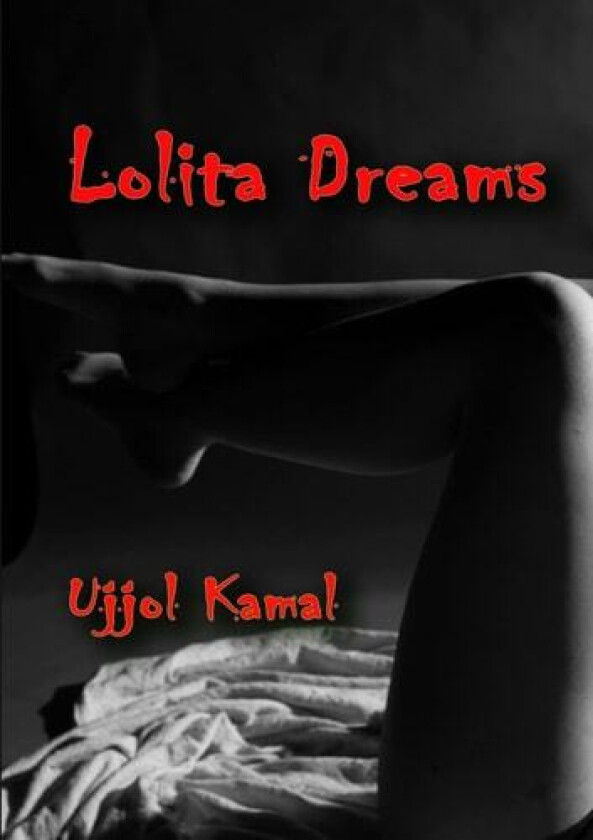 Lolita Dreams av Ujjol Kamal (Paperback)