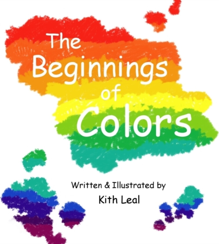 The Beginnings of Colors av Kith Leal (Paperback)