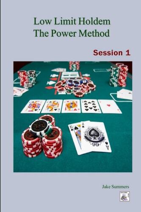 Low Limit Holdem The Power Method: Session 1 av Jake Summers (Paperback)