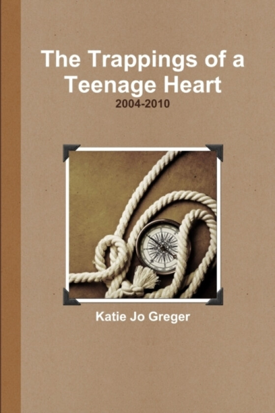 The Trappings of a Teenage Heart av Katie Jo Greger (Paperback)