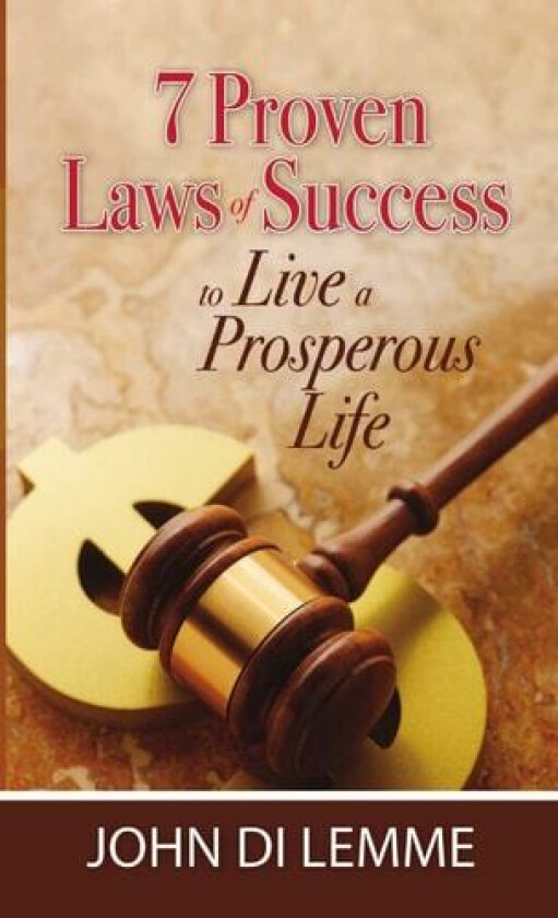 7 Proven Laws of Success to Live a Prosperous Life av John Di Lemme (Paperback)