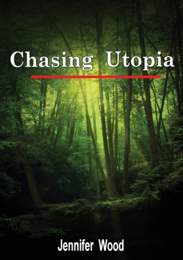 Chasing Utopia av Jennifer Wood (Paperback)