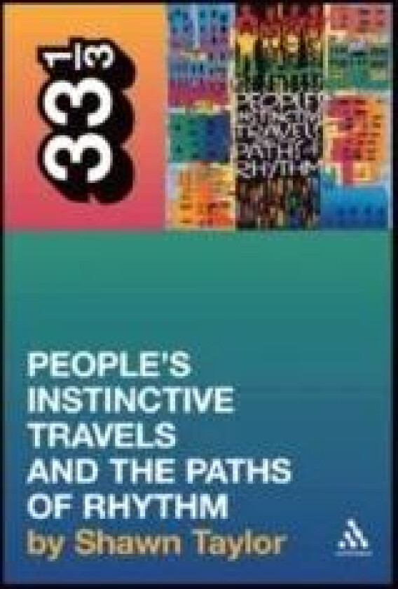 A Tribe Called Quest's People's Instinctive Travels and the Paths of Rhythm av Shawn Taylor