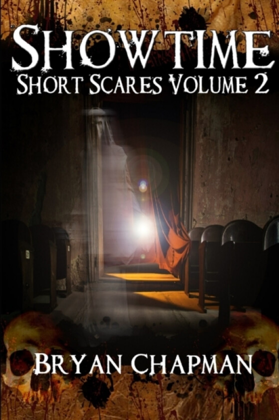 Showtime - Short Scares Volume 2 av Bryan Chapman (Paperback)
