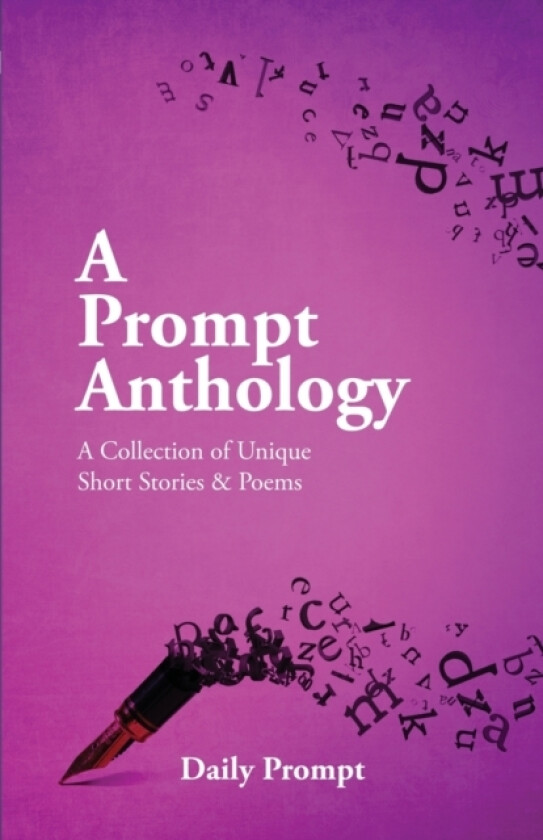 A Prompt Anthology av Daily Prompt (Paperback)