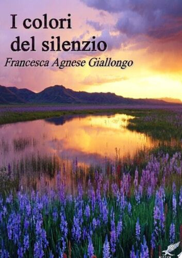 I colori del silenzio (Italian Edition) av Francesca Agnese Giallongo (Paperback)