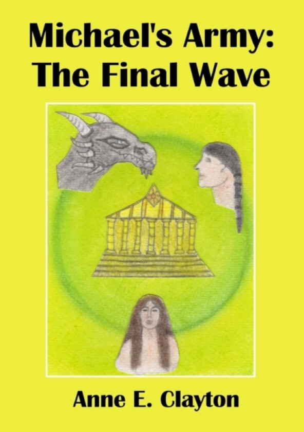 Michael's Army: The Final Wave av Anne .E. Clayton (Paperback)