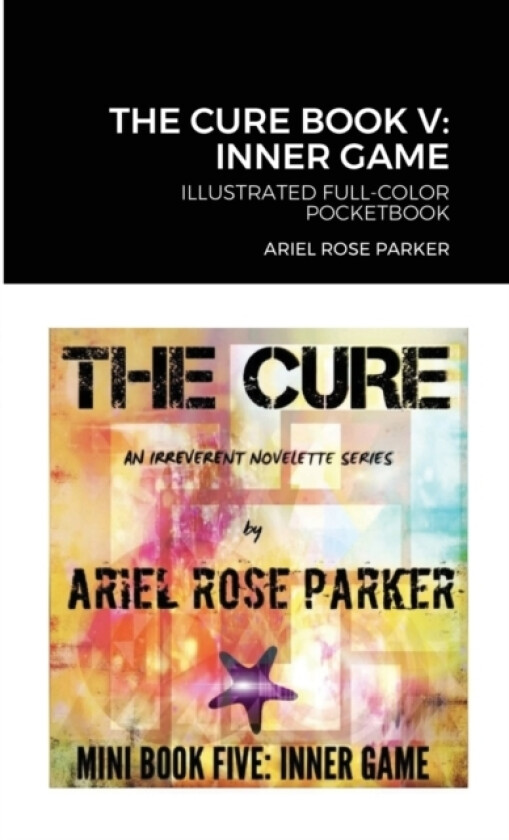The Cure Book V av Ariel Rose Parker (Paperback)