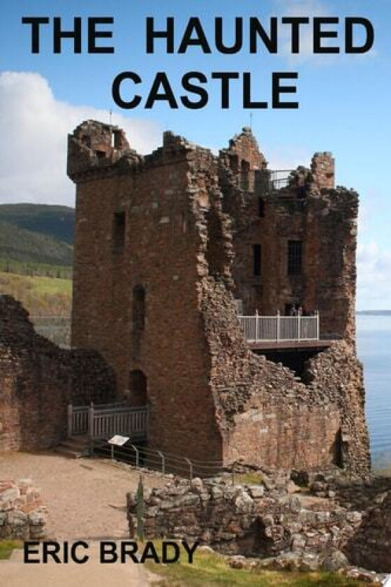 The Haunted Castle av Eric Brady (Paperback)