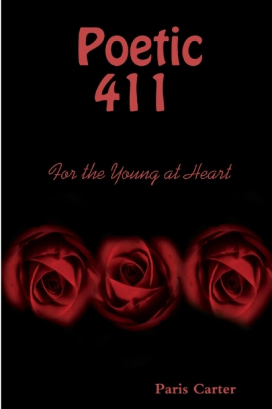 Poetic 411 For The Young At Heart av Paris Carter (Paperback)