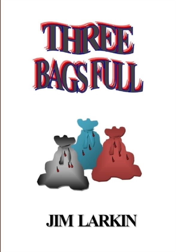 Three Bags Full av Jim Larkin (Paperback)