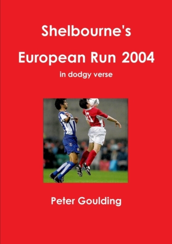 Shelbourne's European Run 2004 av Peter Goulding (Paperback)